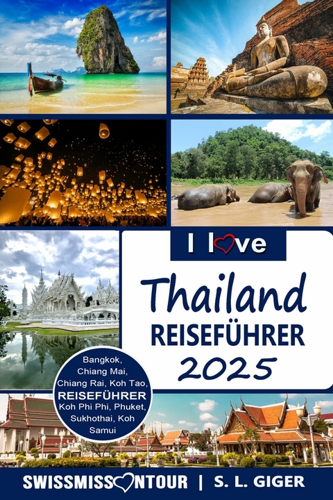 Thailand Reisef&uuml;hrer von SWISSMISSONTOUR - S. L. Giger