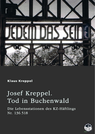 Josef Kreppel. Tod in Buchenwald