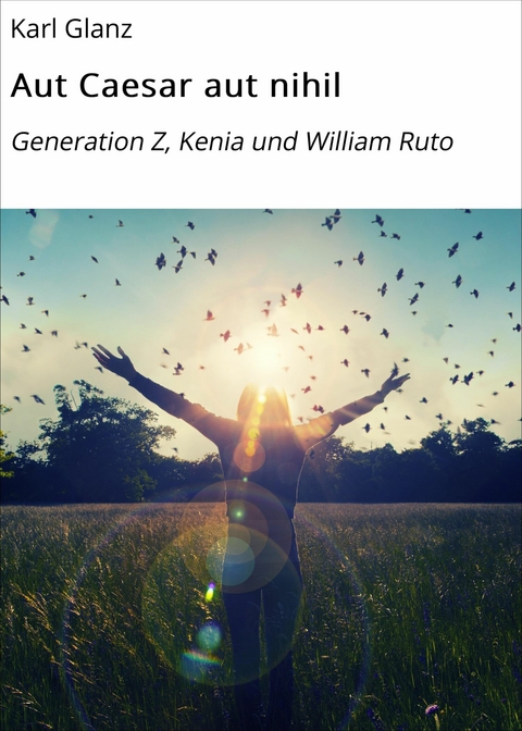 Aut Caesar aut nihil - Karl Glanz