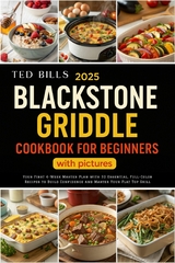 2025 Blackstone Griddle Cookbook for Beginners With Pictures - Tedd Bills