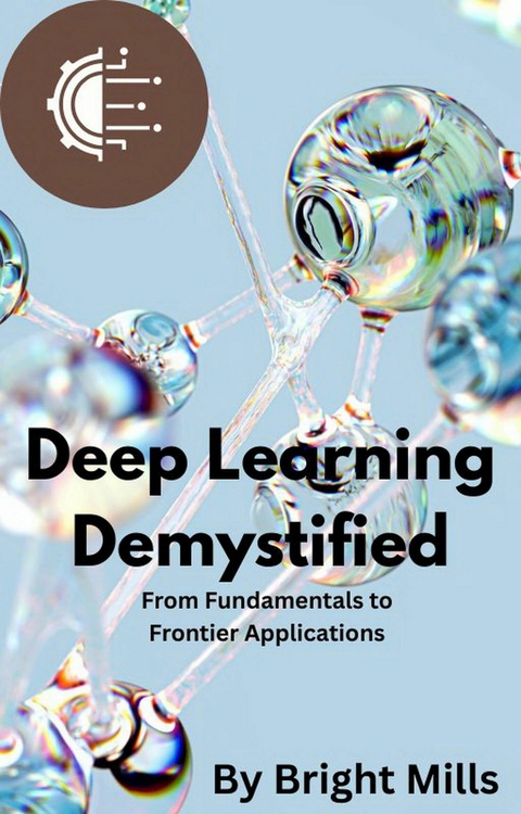 Deep Learning Demystified - Bright Mills