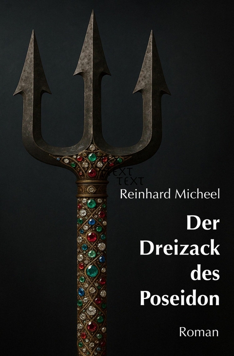 Der Dreizack des Poseidon - Reinhard Micheel