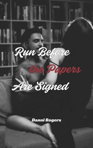 Run Before the Papers Are Signed