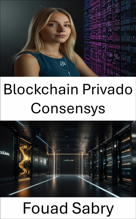 Blockchain Privado Consensys -  Fouad Sabry