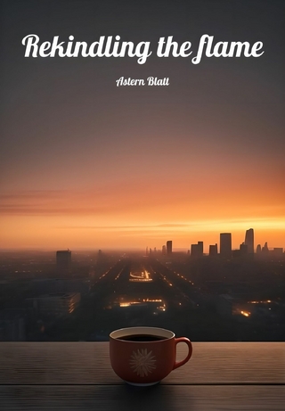 Rekindling the flame