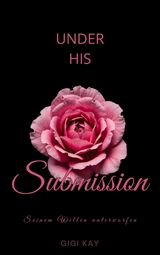 Under his Submission - Gigi Kay