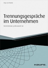 Trennungsgespr&auml;che im Unternehmen - inkl. Arbeitshilfen online - Anja von Kanitz