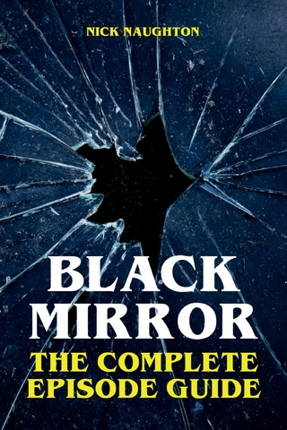 Black Mirror - The Complete Episode Guide