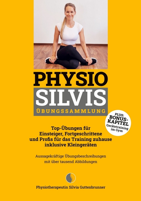 Physio Silvis &Uuml;bungssammlung - Silvia Guttenbrunner