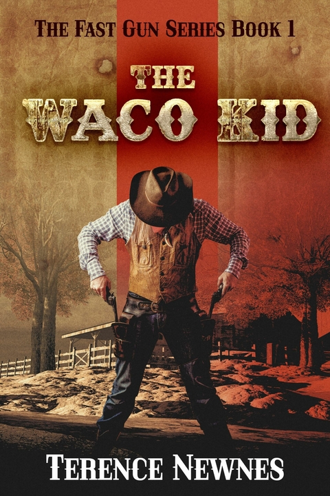 The Waco Kid -  Terence Newnes