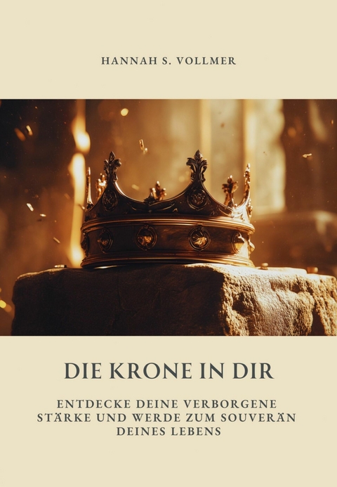 Die Krone in dir - Hannah S. Vollmer