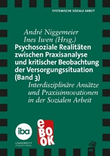 Psychosoziale Realit&auml;ten zwischen Praxisanalyse und kritischer Beobachtung der Versorgungssituation (Band 3) - 