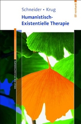 Humanistisch-Existentielle Therapie - Kirk J Schneider, Orah T. Krug