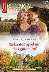 Riskantes Spiel um den guten Ruf - Felicia Grossman