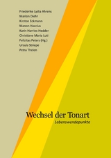 Wechsel der Tonart - Felizitas Peters, Friederike Lydia Ahrens