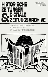 Historische Zeitungen und digitale Zeitungsarchive -  Kristopher Muckel