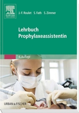 Lehrbuch Prophylaxeassistentin - Roulet, Jean-Francois; Fath, Susanne; Zimmer, Stefan