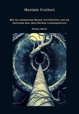 Mentale Freiheit - Renate Weller