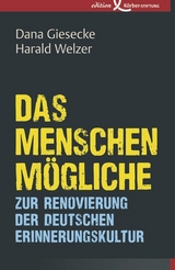 Das Menschenm&ouml;gliche - Giesecke Dana, Harald Welzer
