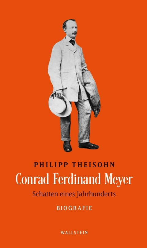 Conrad Ferdinand Meyer -  Philipp Theisohn