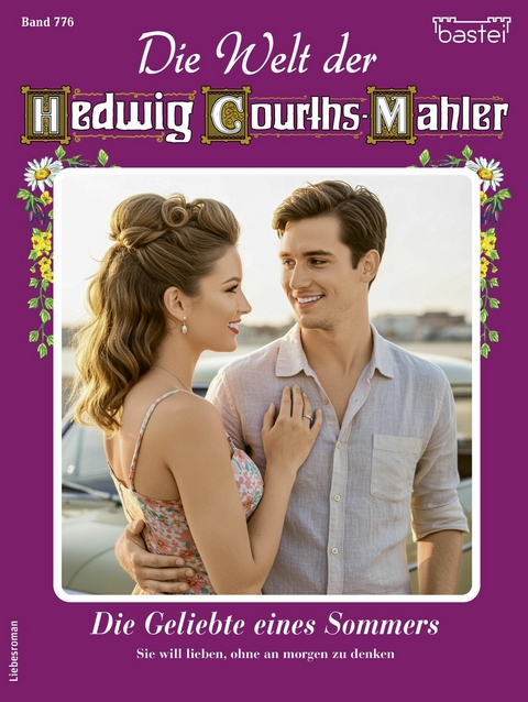 Die Welt der Hedwig Courths-Mahler 776 - Renate Busch