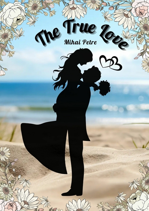 The True Love -  Mihai Petre