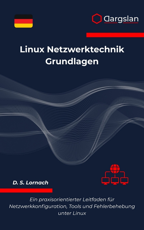 Linux Netzwerktechnik Grundlagen -  Dargslan