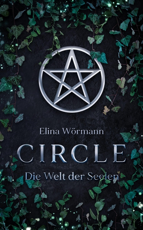 Circle: Die Welt der Seelen - Elina W&ouml;rmann