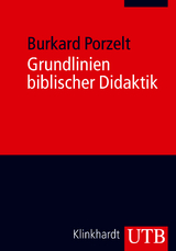 Grundlinien biblischer Didaktik - Burkard Porzelt