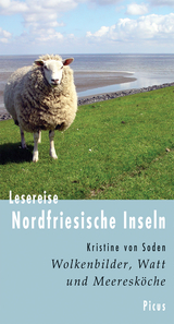 Lesereise Nordfriesische Inseln - von Soden, Kristine