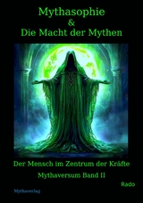 Mythasophie und Die Macht der Mythen -  Rado