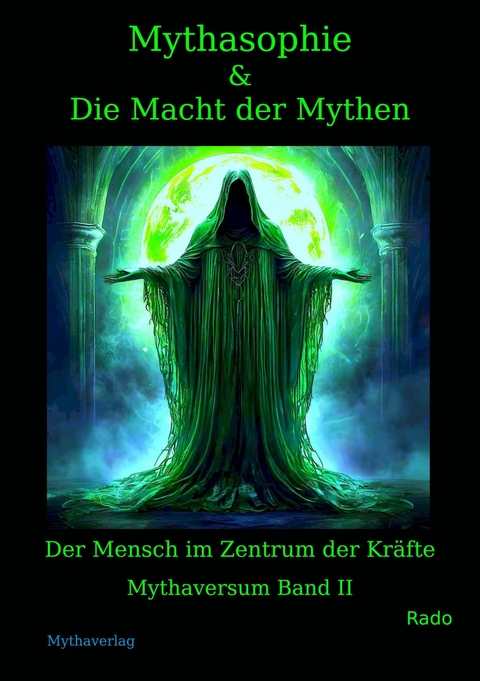 Mythasophie und Die Macht der Mythen -  Rado