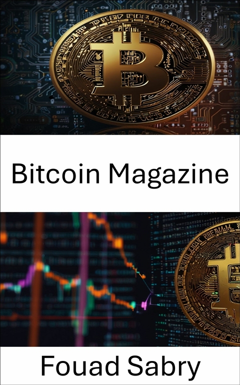 Bitcoin Magazine -  Fouad Sabry