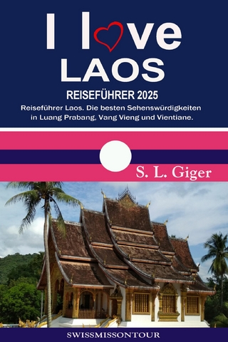 Laos Reiseführer von SWISSMISSONTOUR