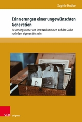 Erinnerungen einer ungew&uuml;nschten Generation - Sophie Hubbe