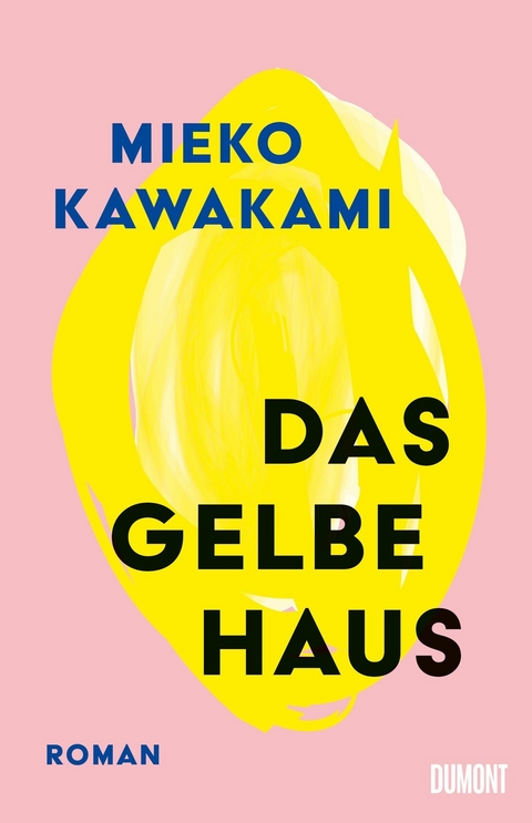 Das gelbe Haus - Mieko Kawakami