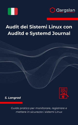 Audit dei Sistemi Linux con Auditd e Systemd Journal