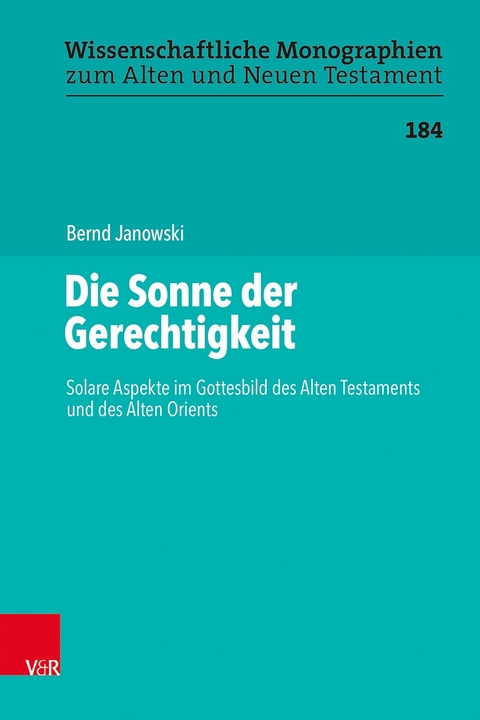 Die Sonne der Gerechtigkeit - Bernd Janowski