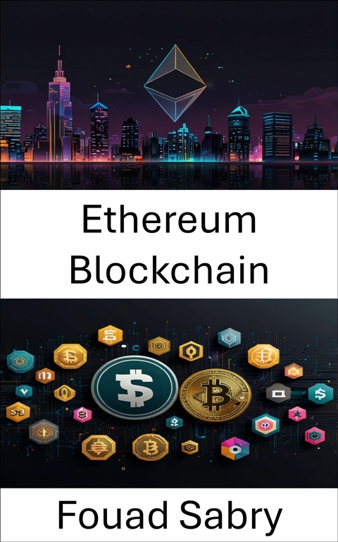 Ethereum Blockchain -  Fouad Sabry