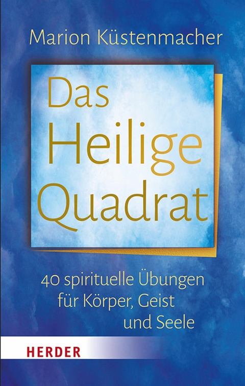 Das Heilige Quadrat - Marion K&uuml;stenmacher