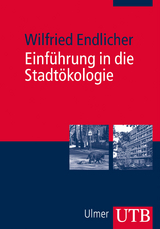 Einf&uuml;hrung in die Stadt&ouml;kologie - Wilfried Endlicher