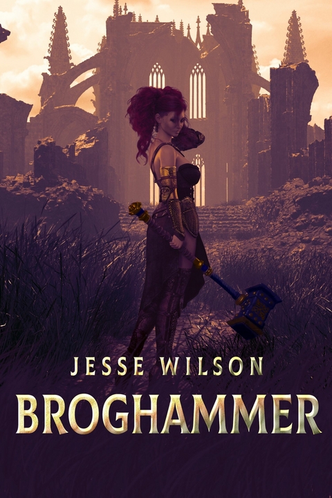 Broghammer -  Jesse Wilson