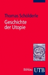 Geschichte der Utopie - Thomas Schölderle