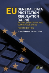 EU General Data Protection Regulation (GDPR) - IT Governance Privacy Team