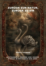 Zur&uuml;ck zur Natur, zur&uuml;ck zu dir - Sophie Thamsen