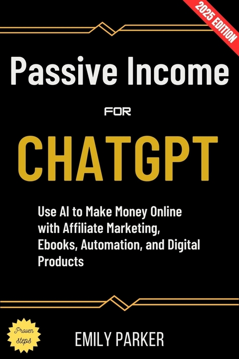 ChatGPT for Passive Income: - Emily Parker