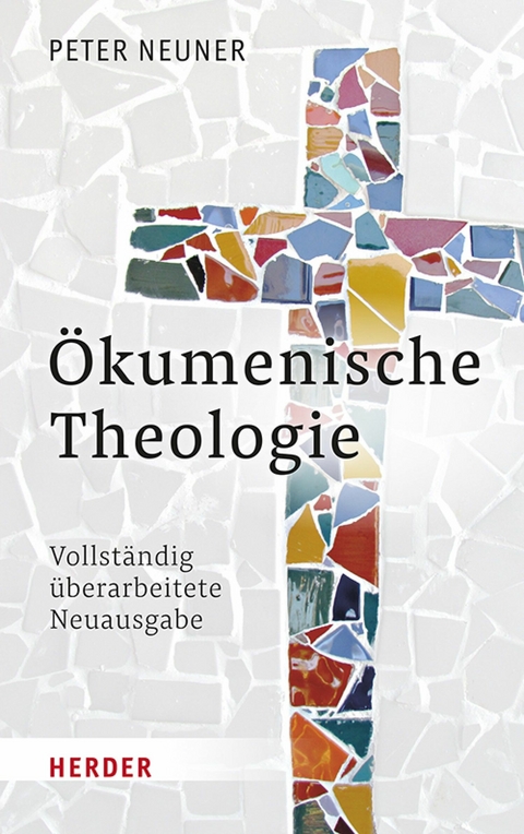 &Ouml;kumenische Theologie - Peter Neuner