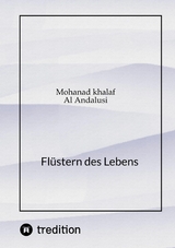 Fl&uuml;stern des Lebens - Mohanad Khalaf