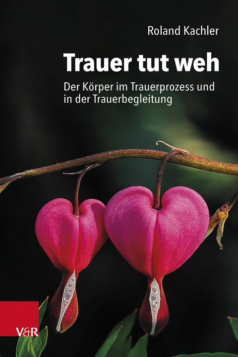 Trauer tut weh - Roland Kachler