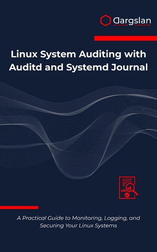 Linux System Auditing with Auditd and Systemd Journal